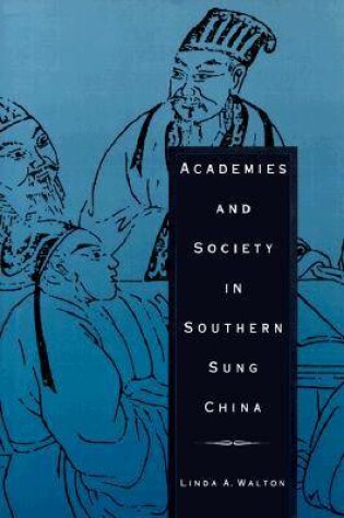 Cover of Academies and Society in Southern Sung China