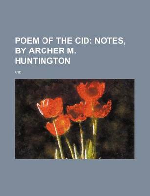 Book cover for Poem of the Cid; Notes, by Archer M. Huntington