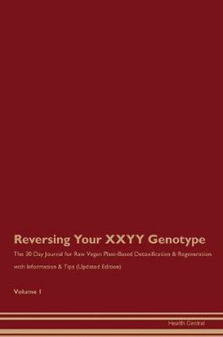 Cover of Reversing Your XXYY Genotype