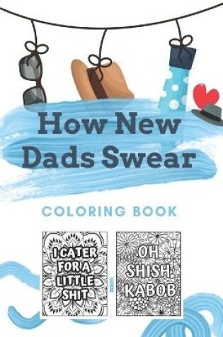 Cover of How New Dads Swear Coloring Book