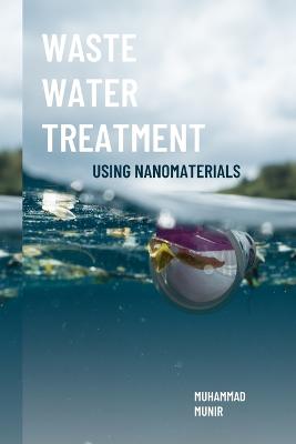 Book cover for Waste Water Treatment Using Nanomaterials