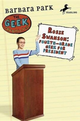 Cover of Rosie Swanson: Fourth-Grade Geek for President