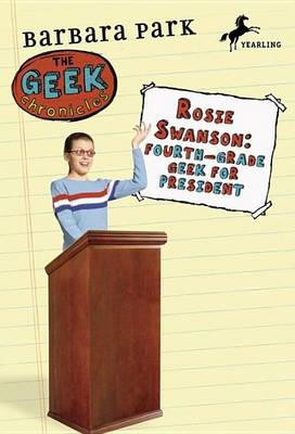 Book cover for Rosie Swanson: Fourth-Grade Geek for President