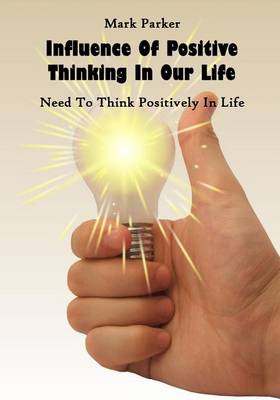 Book cover for Influence of Positive Thinking in Our Life
