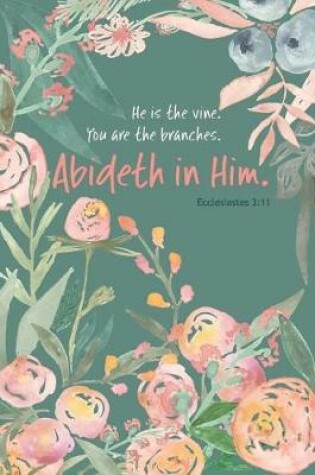 Cover of He Is the Vine - A Christian Journal (John 15