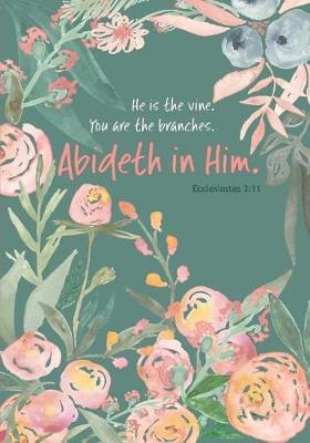 Book cover for He Is the Vine - A Christian Journal (John 15