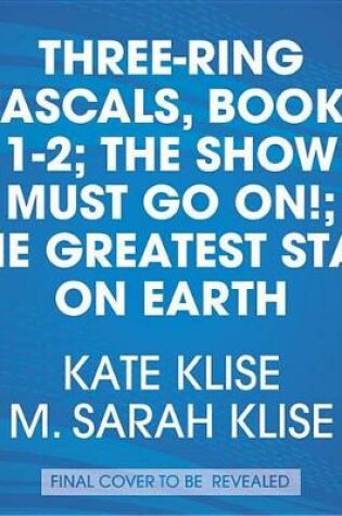 Cover of The Show Must Go On! the Greatest Star on Earth, Books 1-2