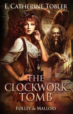 Book cover for The Clockwork Tomb