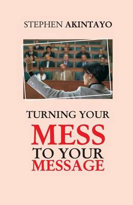 Book cover for Turning Your Mess To Your Message