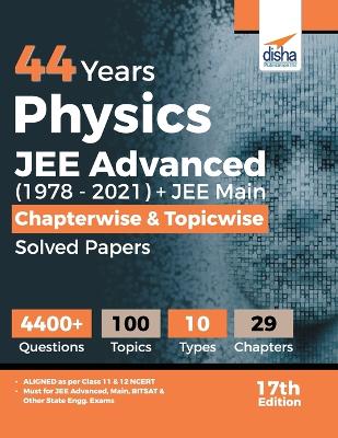 Book cover for 44 Years Physics JEE Advanced (1978 - 2021) + JEE Main Chapterwise & Topicwise Solved Papers 17th Edition