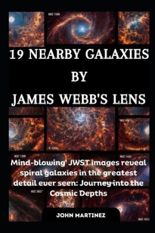 Cover of 19 Nearby Galaxies by James Webb's Lens
