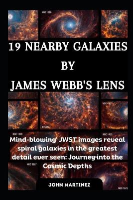 Book cover for 19 Nearby Galaxies by James Webb's Lens