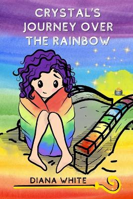 Book cover for Crystal's journey over the rainbow