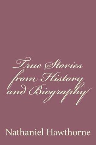 Cover of True Stories from History and Biography