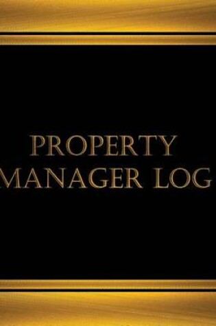 Cover of Property Manager (Log Book, Journal - 125 pgs, 8.5 X 11 inches)