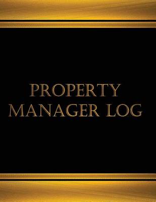 Book cover for Property Manager (Log Book, Journal - 125 pgs, 8.5 X 11 inches)