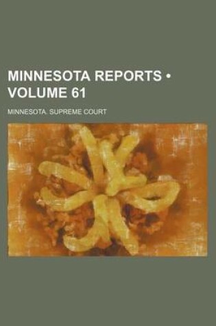 Cover of Minnesota Reports (Volume 61)