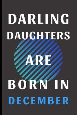 Book cover for Darling Daughters Are Born In December