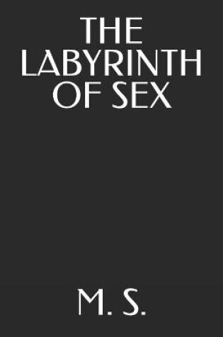 Cover of The Labyrinth of Sex