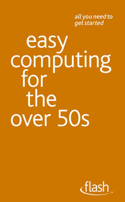 Cover of Easy Computing for the Over 50s: Flash