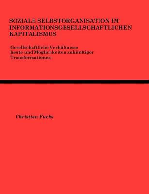 Book cover for Soziale Selbstorganisation im Informationsgesellschaftlichen Kapitalismus