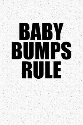 Cover of Baby Bumps Rule