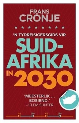 Book cover for 'n Tydreisigersgids Vir Suid-Afrika In 2030