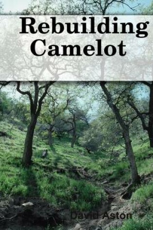 Cover of Rebuilding Camelot