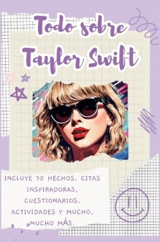 Cover of Todo sobre Taylor Swift (tapa dura)