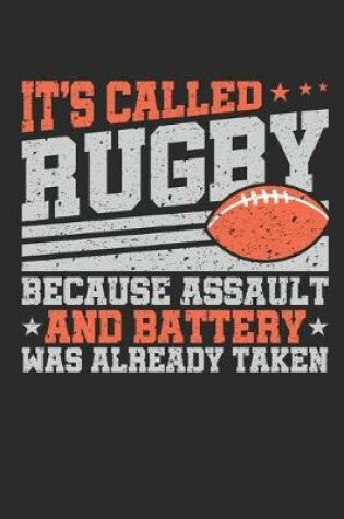 Cover of It's Called Rugby Because Assault and Battery Was Already Taken