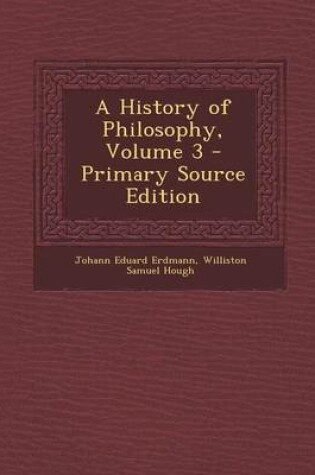 Cover of A History of Philosophy, Volume 3 - Primary Source Edition