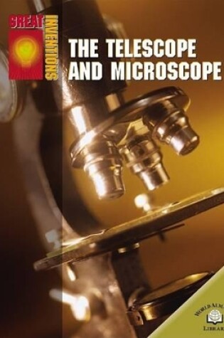 Cover of The Telescope and Microscope