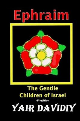 Book cover for Ephraim. The Gentile Children of Israel