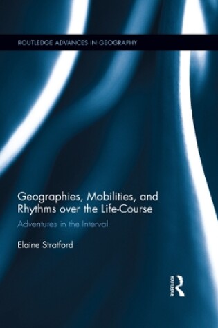 Cover of Geographies, Mobilities, and Rhythms over the Life-Course