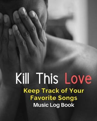 Book cover for Kill This Love