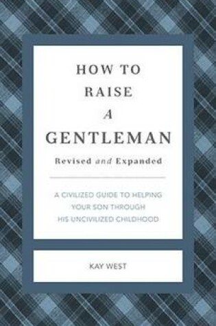 Cover of How to Raise a Gentleman Revised and Expanded