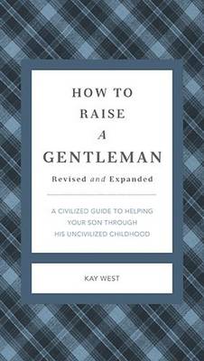 Book cover for How to Raise a Gentleman Revised and Expanded