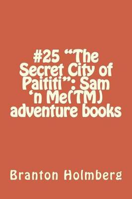 Book cover for #25 "The Secret City of Paititi"