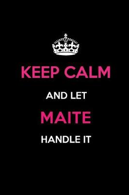 Book cover for Keep Calm and Let Maite Handle It