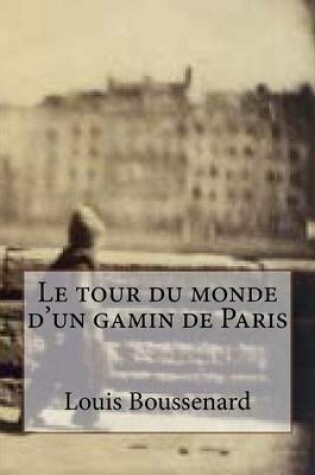 Cover of Le tour du monde d'un gamin de Paris