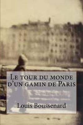 Book cover for Le tour du monde d'un gamin de Paris