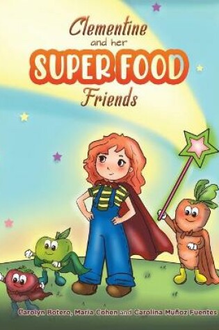 Cover of Clementine and her SUPER FOOD Friends