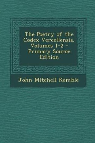 Cover of The Poetry of the Codex Vercellensis, Volumes 1-2