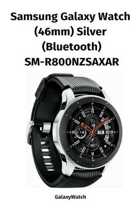 Book cover for Samsung Galaxy Watch (46mm) Silver (Bluetooth), Sm-R800nzsaxar
