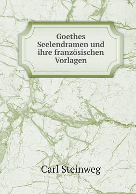 Book cover for Goethes Seelendramen und ihre französischen Vorlagen
