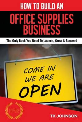 Book cover for How to Build an Office Supplies Business (Special Edition)