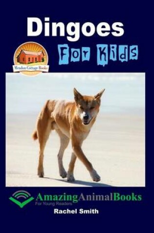 Cover of Dingoes For Kids