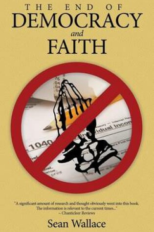 Cover of The End of Democracy and Faith