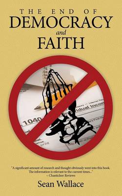 Book cover for The End of Democracy and Faith