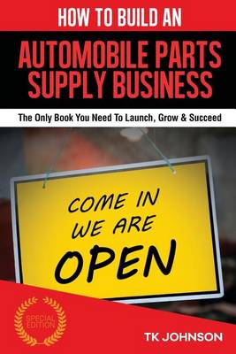 Book cover for How to Build an Automobile Parts Supply Business (Special Edition)